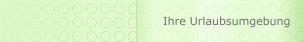 Ihre Urlaubsumgebung